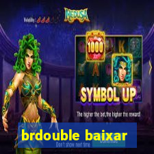 brdouble baixar